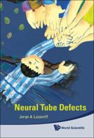 Neural Tube Defects 9814273848 Book Cover