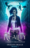 New Reality: A Dragon Urban Fantasy B08GFTLQ8C Book Cover