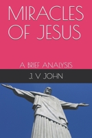 Miracles of Jesus: A Brief Analysis 1086925203 Book Cover