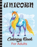 Unicorn Coloring Book for Adults: 45+ Cute, Unique Coloring Pages B08GBHCH3C Book Cover