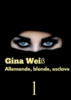 Allemande, blonde, esclave (French Edition) 3384074483 Book Cover