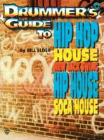 Drummer's Guide to Hip Hop, House, New Jack Swing, Hip House and Soca House 0769221289 Book Cover