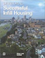 Developing Successful Infill Housing 087420884X Book Cover