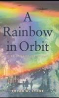 A Rainbow in Orbit: A WWII Novel based on a True Story B0F48QJHM5 Book Cover