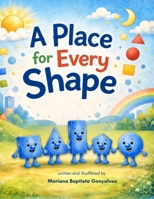 A Place for Every Shape B0GYL4SFLP Book Cover