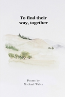 To find their way, together 1958471054 Book Cover