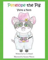 Penelope the Pig Visits a Farm 1544722435 Book Cover