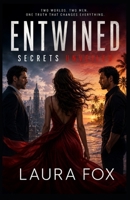 ENTWINED: SECRETS UNVEILED B0H28YLW13 Book Cover