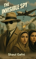The Invisible Spy B0GGD98PRT Book Cover