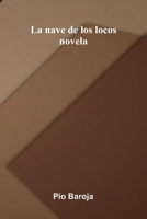 La Nave De Los Locos: Novela 9371349824 Book Cover