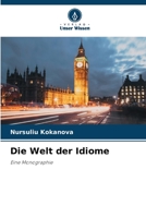 Die Welt der Idiome: Eine Monographie (German Edition) B0CKB2XRQ4 Book Cover