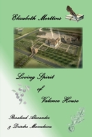Elizabeth Merttins Loving Spirit Of Valence House 1911391143 Book Cover
