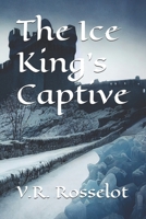 The Ice King's Captive B0FVW41LTL Book Cover