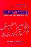 Presbyterians: People of the Middle Way--For Adult Inquirers and New 1881576884 Book Cover
