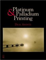 Platinum and Palladium Printing 0240806069 Book Cover