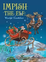 Impish the Elf: World Traveler 1665500433 Book Cover