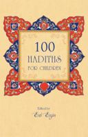100 Hadiths for Children 1597843202 Book Cover