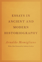Essays in Ancient and Modern Historiography 0226533859 Book Cover