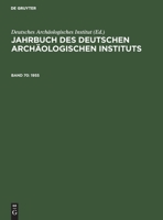 1955: Mit Dem Beiblatt Archäologischer Anzeiger 311241697X Book Cover