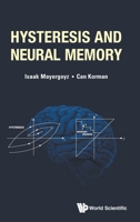 Hysteresis and Neural Memory 9811209502 Book Cover