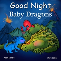 Good Night Baby Dragons 1602195110 Book Cover