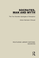 Socrates, man and myth;: The two Socratic apologies of Xenophon 1138618578 Book Cover