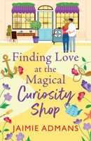 Finding Love at the Magical Curiosity Shop 1804838888 Book Cover