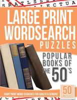 Large Print Wordsearches Puzzles Popular Books of the 50s: Giant Print Word Searches for Adults & Seniors 1539464407 Book Cover