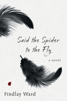 Said the Spider to the Fly (Poetic Justice) 1038346002 Book Cover