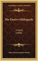 The Elusive Hildegarde 1165113554 Book Cover