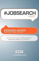 #Jobsearchtweet Book01: 140 Job Search Nuggets for Managing Your Career and Landing Your Dream Job 1616990007 Book Cover