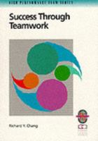 Success Through Teamwork: Techniques for Developing Interpersonal Skills 0749416610 Book Cover