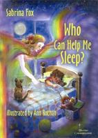 Who Can Help Me Sleep? 1885394365 Book Cover