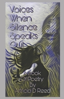 Voices: When Silence Speaks Out 1546636560 Book Cover