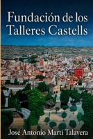 Fundación de los Talleres Castells (Spanish Edition) B0H5R9QF2T Book Cover