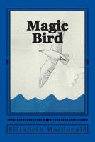 Magic Bird 1484003705 Book Cover