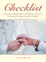 Checklist: Marriage Solemnisation & Wedding Ceremony According to Malay Customs & Beliefs 1543767893 Book Cover
