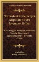 Novenytani Kozlemenyek Alapittatott 1901 November 20-Ikan: A Kir. Magyar Termeszettudomanyi Tarsulat Novenytani Szakosztalyanak Folyoirata (1906) 1160812667 Book Cover