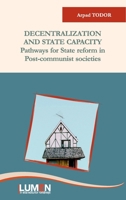Decentralization and state capacity: pathways for state reform in post communist societies null Book Cover