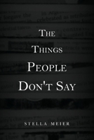 The Things People Don't Say 1804399183 Book Cover