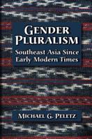 Gender Pluralism: Southeast Asia Since Early Modern Times 0415931614 Book Cover