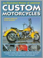 An Illustrated History of American Custom Motorcycles 1855326140 Book Cover
