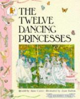 The Twelve Dancing Princesses 0744511151 Book Cover