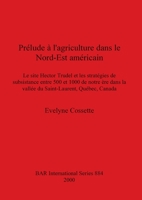 Prelude a l'agriculture dans le Nord-Est americain 1841711527 Book Cover