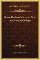 Grace Harlowe's Second Year at Overton College 1516871995 Book Cover