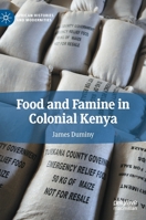Food and Famine in Colonial Kenya 3031109635 Book Cover