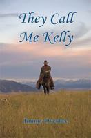 They Call Me Kelly 1608625419 Book Cover