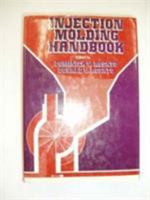 Injection Molding Handbook 0442278152 Book Cover