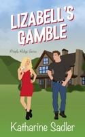 Lizabell's Gamble (Maple Ridge #3) B0F5HYV9YX Book Cover