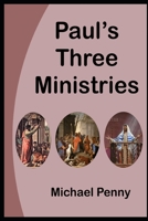 Paul’s Three Ministries 1783643307 Book Cover